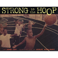 Strong to the Hoop - Paperback