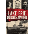 Lake Erie Murder & Mayhem - Paperback