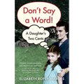 Don't Say a Word: A Daughter's Two Cents - Paperback