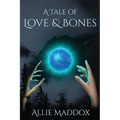 A Tale of Love & Bones - Paperback