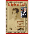 In Spite of It All: A Story of Recovery and Redemption - Paperback