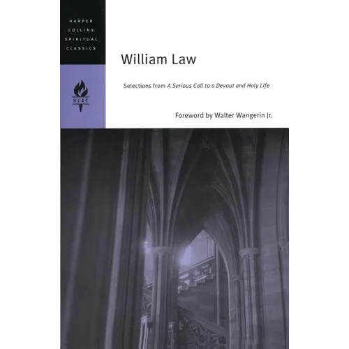 William Law: Selections from a Serious Call to a Devout and Holy Life - Paperback