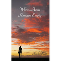 When Arms Remain Empty - Paperback