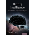 Birth of Intelligence: From RNA to Artificial Intelligence - Hardcover