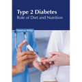 Type 2 Diabetes: Role of Diet and Nutrition - Hardcover