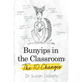 Bunyips in the Classroom: The 10 Changes - Paperback