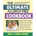The Ultimate Allergy-Free Cookbook: Over 150 Easy-To-Make Recipes That Contain No Milk, Eggs, Wheat, Peanuts, Tree Nuts, Soy, Fish, or Shellfish - Paperback