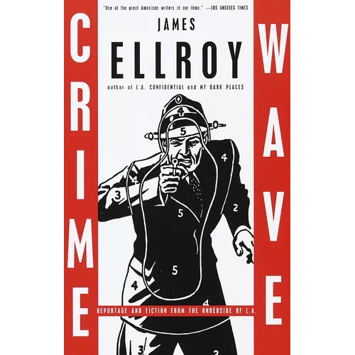 Crime Wave: Reportage and Fiction from the Underside of L.A. - Paperback