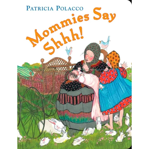 Mommies Say Shhh! - Board Book