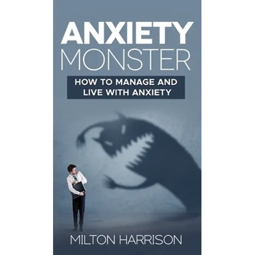 Anxiety Monster - Hardcover