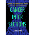 Cancer Intersections: Biomedicine, Health Insurance, and the Paradoxes of Health Care Reform in Neoliberal Colombia - Paperback