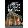 Ghosts of Madison, Indiana - Hardcover