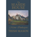 The Seaside House: Maine Innkeepers - Paperback