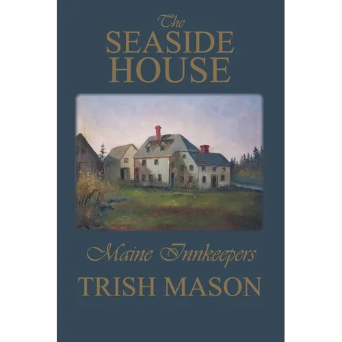 The Seaside House: Maine Innkeepers - Paperback