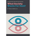 What Society Wants For Itself - Paperback