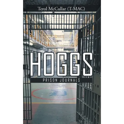 Hoggs I: Prison Journals - Hardcover