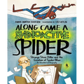Along Came a Radioactive Spider: Strange Steve Ditko and the Creation of Spider-Man - Hardcover
