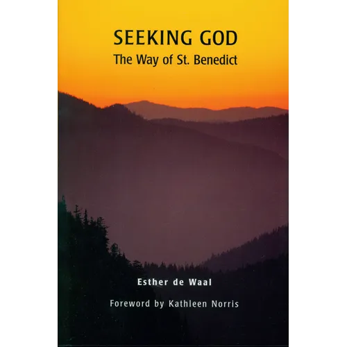Seeking God: The Way of St. Benedict - Paperback