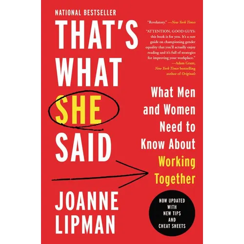 That's What She Said: What Men and Women Need to Know about Working Together - Paperback