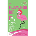 The Flamingo Did It - Paperback