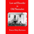 Law and Disorder in Old Nantucket - Paperback