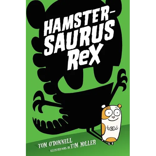 Hamstersaurus Rex - Hardcover