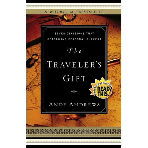 The Traveler's Gift: Seven Decisions That Determine Personal Success - Hardcover