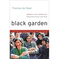 Black Garden: Armenia and Azerbaijan Through Peace and War - Paperback