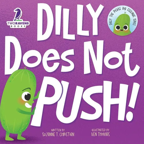 Dilly Does Not Push!: A Read-Aloud Toddler Guide About Pushing (Ages 2-4) - Paperback