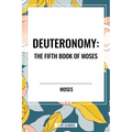 Deuteronomy: The Fifth Book of Moses - Hardcover