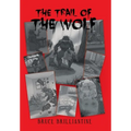 The Trail of the Wolf - Hardcover