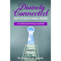 Divinely Connected: Steps to Fearless Financial Freedom - Paperback