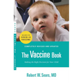 The Vaccine Book: Making the Right Decision for Your Child (Updated in 2023) - Paperback