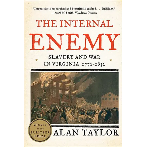 The Internal Enemy: Slavery and War in Virginia, 1772-1832 - Paperback