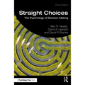 Straight Choices: The Psychology of Decision Making - Paperback