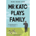 MR Kato Plays Family - Paperback