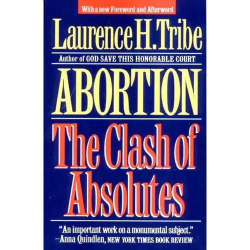 Abortion: The Clash of Absolutes - Paperback