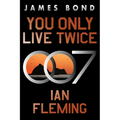 You Only Live Twice: A James Bond Novel - Paperback