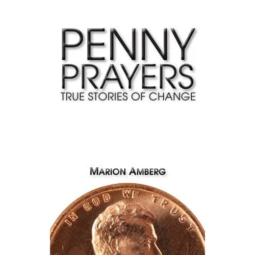 Penny Prayers: True Stories of Change - Paperback