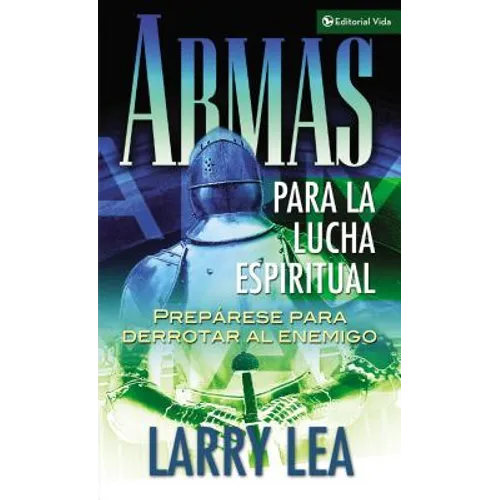 El Armas Para La Lucha Espiritual: Prep��rese Para Derrotar Al Enemigo - Paperback