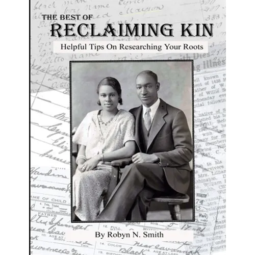 The Best of Reclaiming Kin: Helpful Tips On Researching Your Roots - Paperback