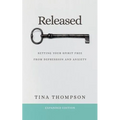 Released: Setting Your Spirit Free from Anxiety and Depression - Paperback