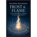Frost & Flame: The Enchanted Yule Grimoire of 1000 Winter Spells - Paperback
