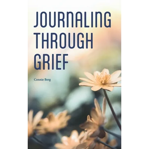 Journaling Through Grief - Hardcover