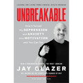 Unbreakable: How I Turned My Depression and Anxiety Into Motivation and You Can Too - Paperback