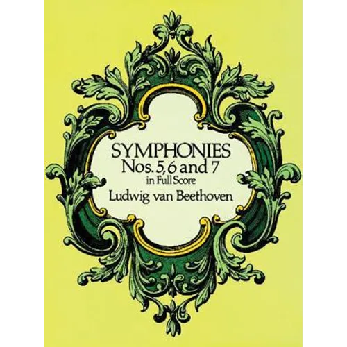 Symphonies Nos. 5, 6, and 7 in Full Score - Paperback