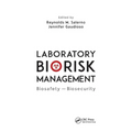 Laboratory Biorisk Management: Biosafety and Biosecurity - Paperback