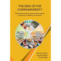 The Idea of the Communiversity: Releasing the Natural, Cultural, Technological and Economic GENE-ius of Societies - Paperback