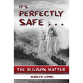 It's Perfectly Safe . . .: The Rulison Matter - Paperback