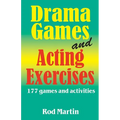 Drama Games and Acting Exercises: 177 Games and Activities for Middle School - Paperback